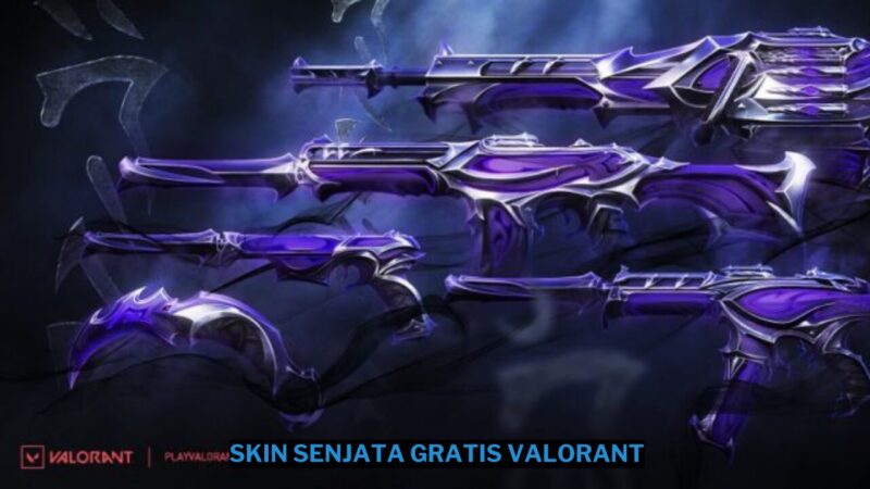 Cara Mendapatkan Skin Senjata Gratis di Valorant