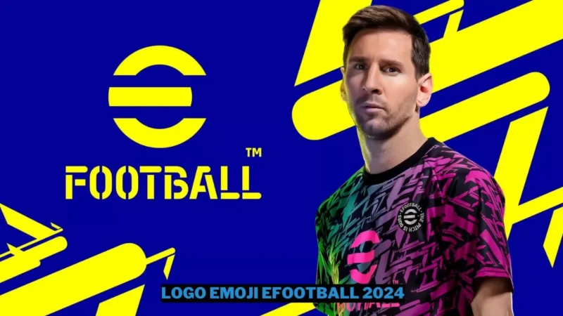 15 Logo Emoji eFootball 2024 Terbaru, Ayo Download Sekarang!