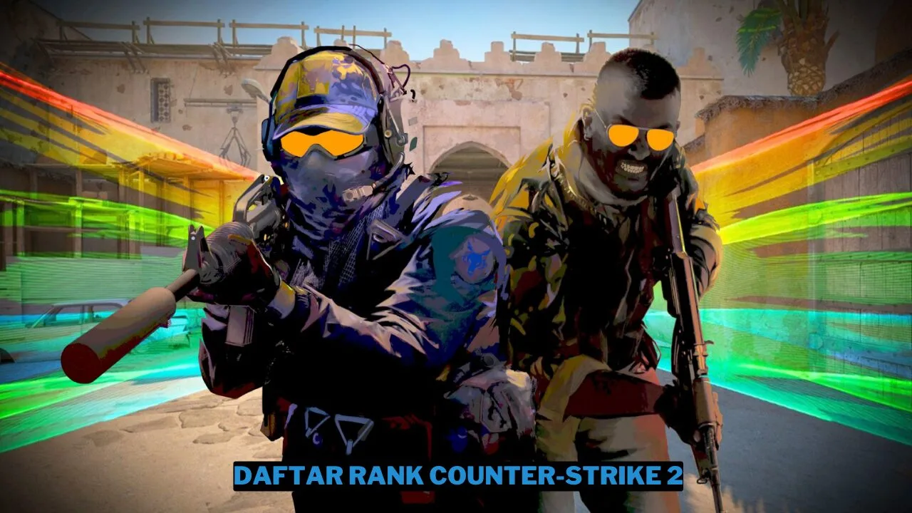 Daftar rank cs2 (counter strike 2) lengkap gamedaim