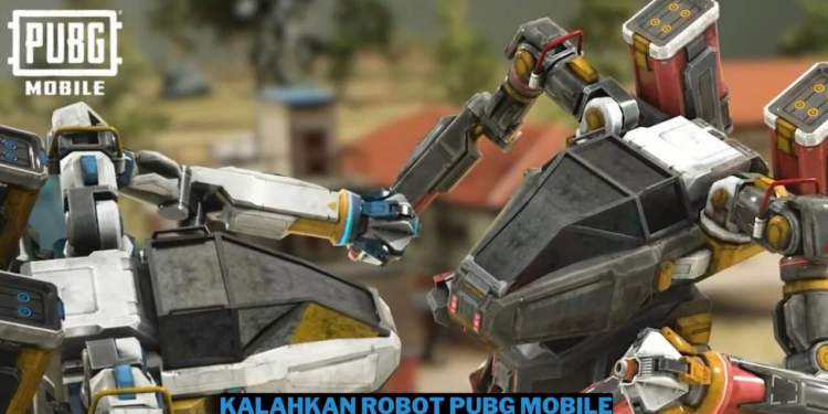 Tips mengalahkan robot di mecha fusion pubg mobile