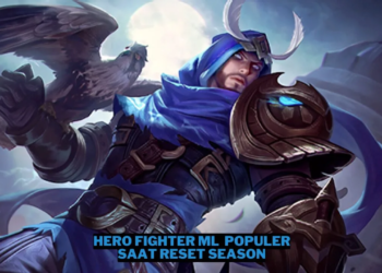 5 hero fighter ml yang populer saat reset season