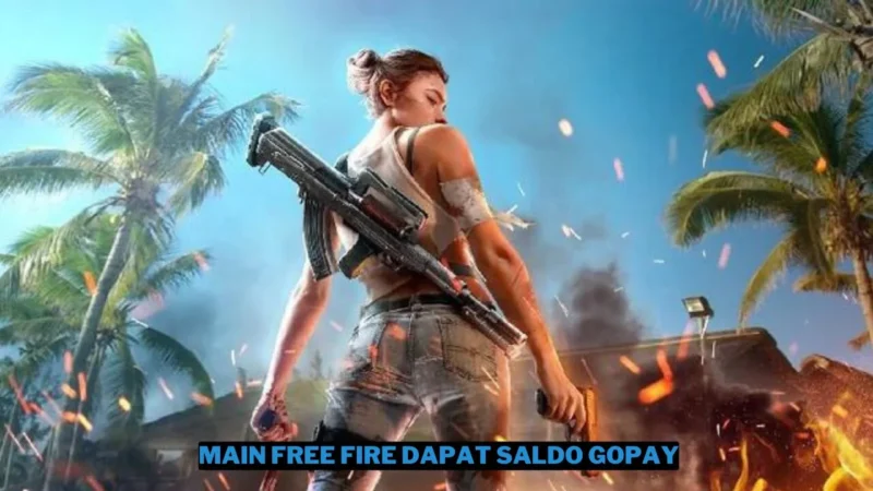 Cara Dapat Saldo Gopay dengan Main Free Fire Gratis