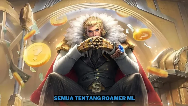 Roamer Ml Arti, Rotasi Dan Hero Terbaik Gamedaim