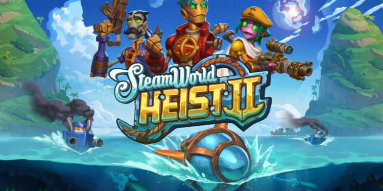 Tanggal rilis steamworld heist ii diumumkan