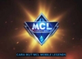 Cara ikut mcl mobile legends dengan mudah