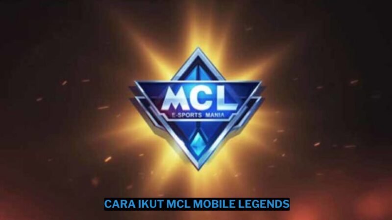 Cara Ikut MCL Mobile Legends dengan Mudah