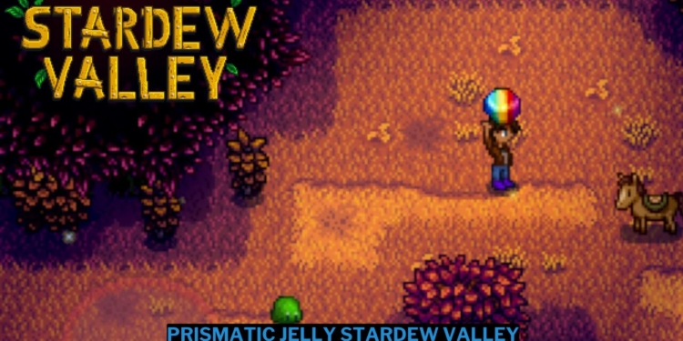 Cara mendapatkan prismatic jelly stardew valley