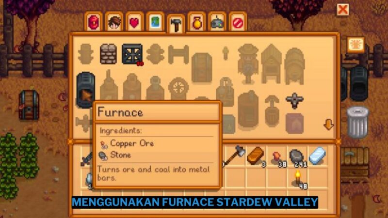 Cara Menggunakan Furnace di Stardew Valley