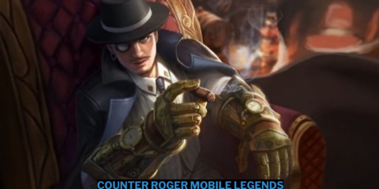 4 hero counter roger mobile legends