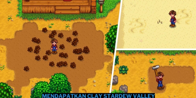 Cara mendapatkan clay stardew valley