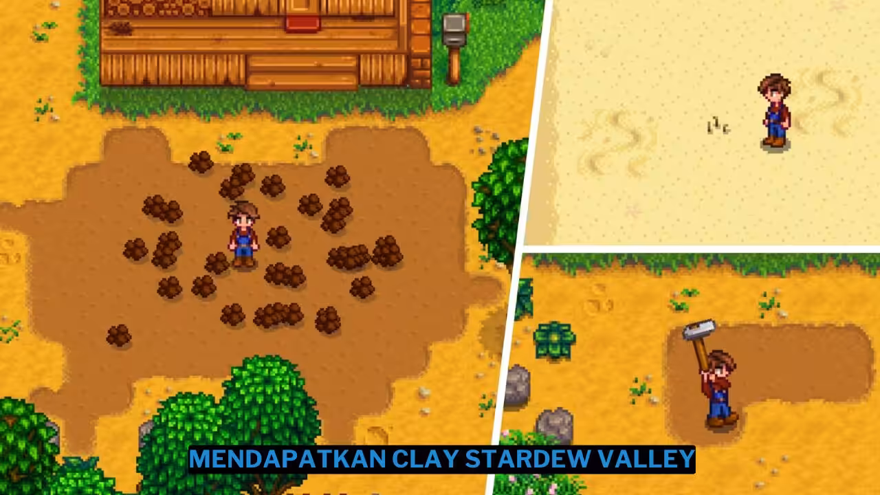 Cara Mendapatkan Clay Stardew Valley