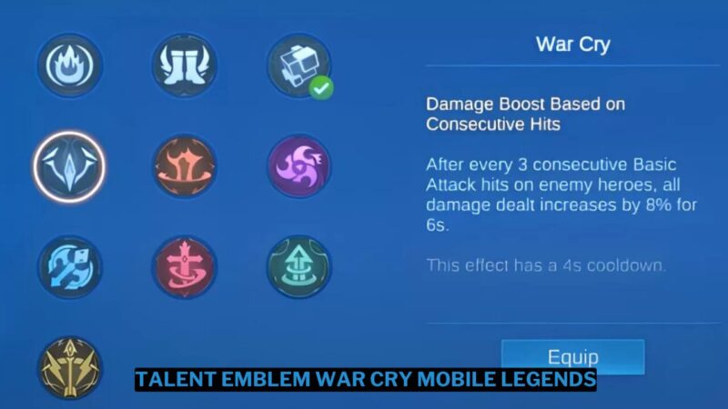 War Cry adalah Talent Emblem di Mobile Legends yang dirancang untuk meningkatkan agresivitas dan daya serang hero dalam pertempuran