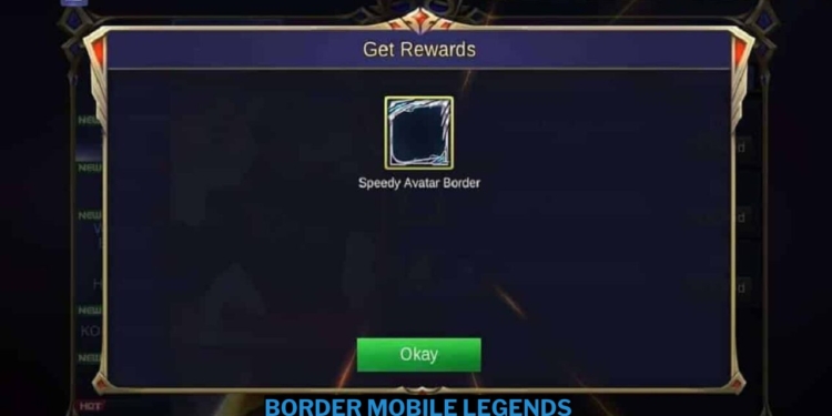 Border mobile legends: jenis dan cara mendapatkannya