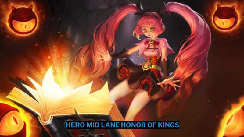 5 Hero Mid Lane Honor of Kings Terbaik