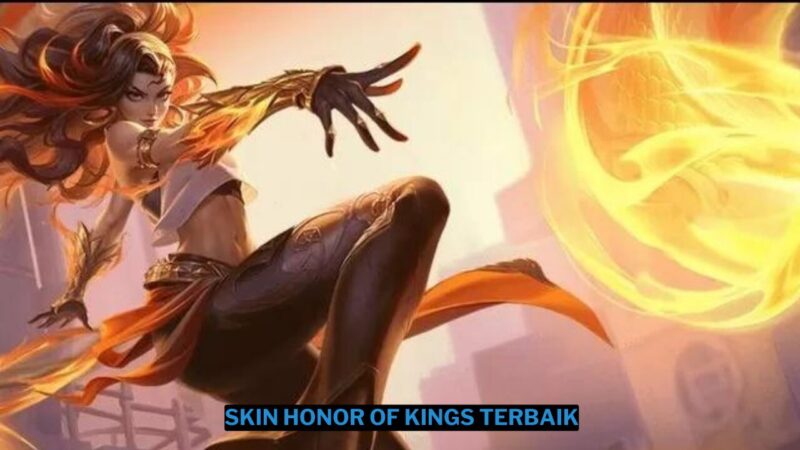 9 Skin Honor of Kings Terbaik Wajib Dimiliki