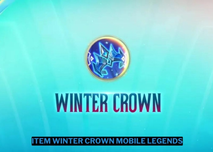 Penjelasan item winter crown mobile legends