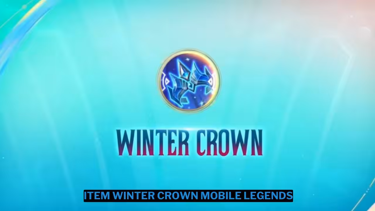 Penjelasan Item Winter Crown Mobile Legends