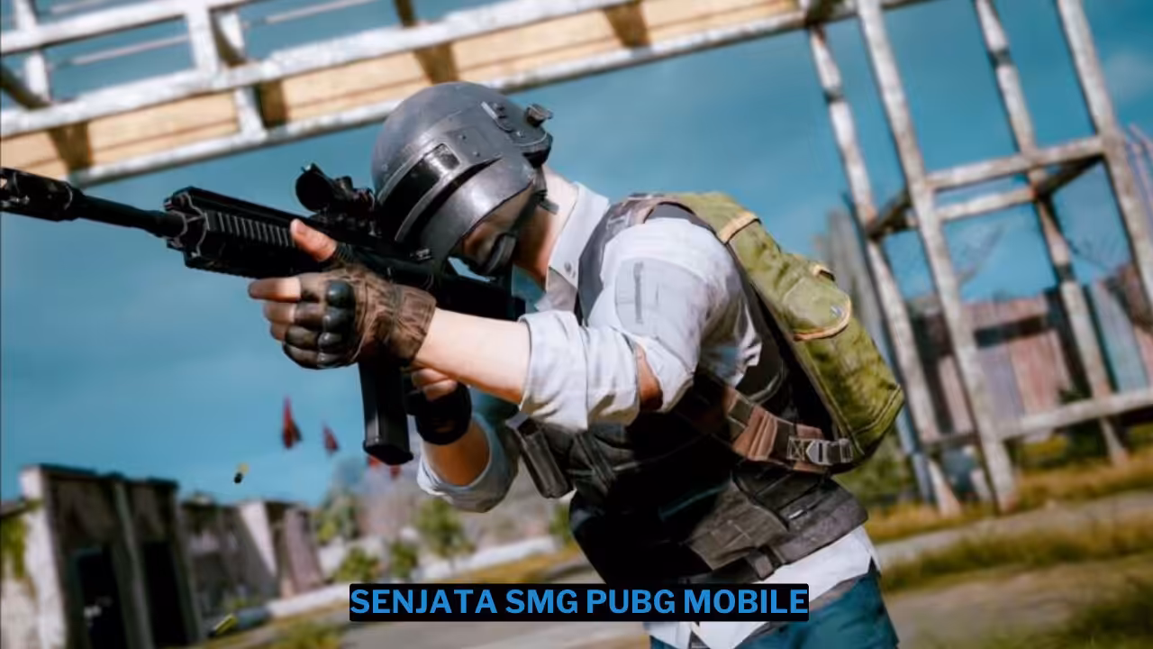 Daftar Senjata SMG di PUBG Mobile Lengkap 5 Daftar Senjata SMG di PUBG Mobile Lengkap