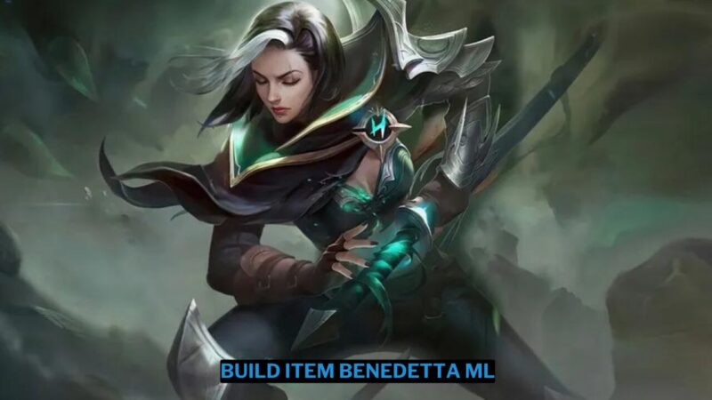 Build Item Benedetta Mobile Legends Tersakit