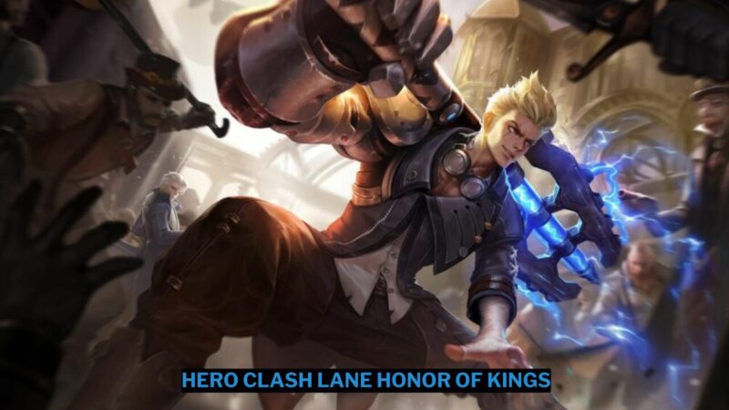 7 Hero Clash Lane Honor of Kings Terbaik