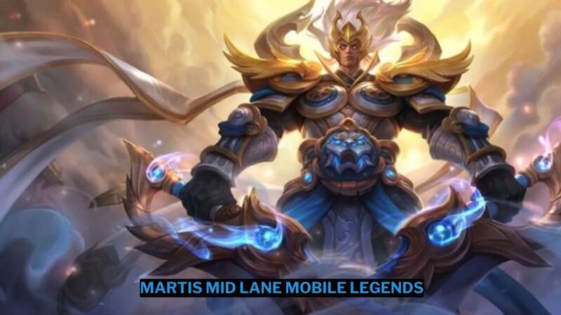 Penjelasan Martis Mid Lane Mobile Legends