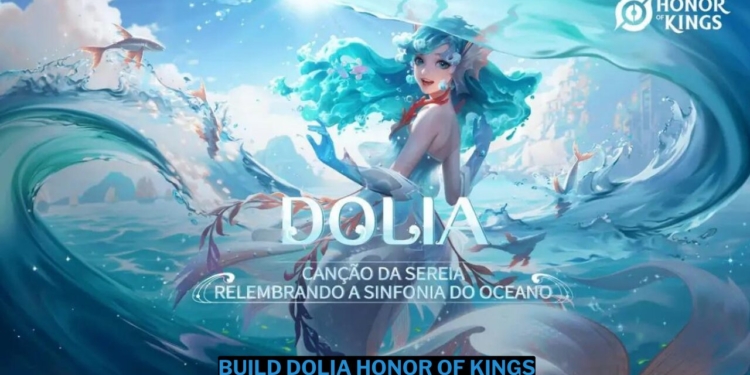 Begini build dolia honor of kings terbaik