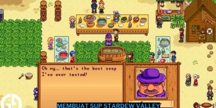 Cara membuat sup di festival luau stardew valley