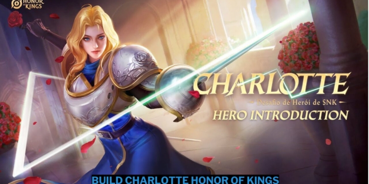 Tips build charlotte honor of kings terbaik