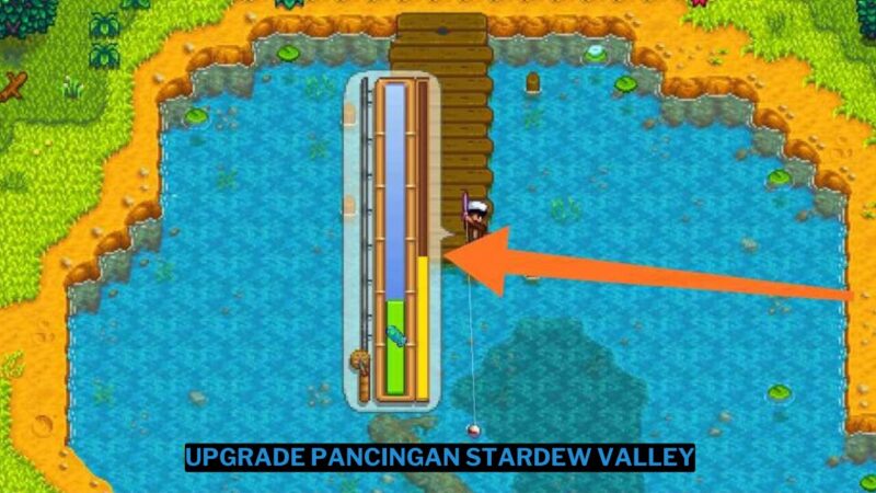 Cara Upgrade Pancingan di Stardew Valley