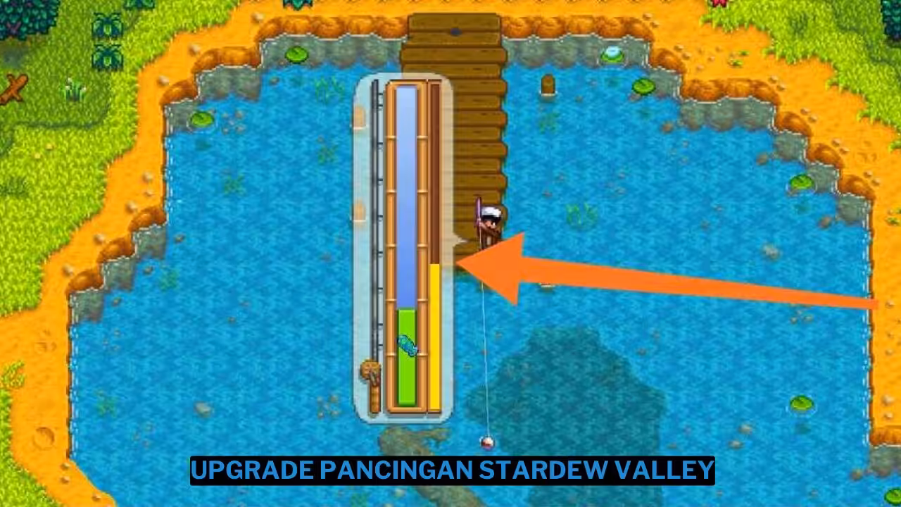 Cara Upgrade Pancingan di Stardew Valley