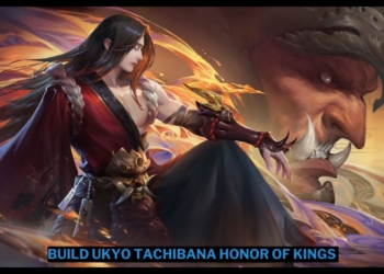 Inilah build ukyo tachibana honor of kings terbaik