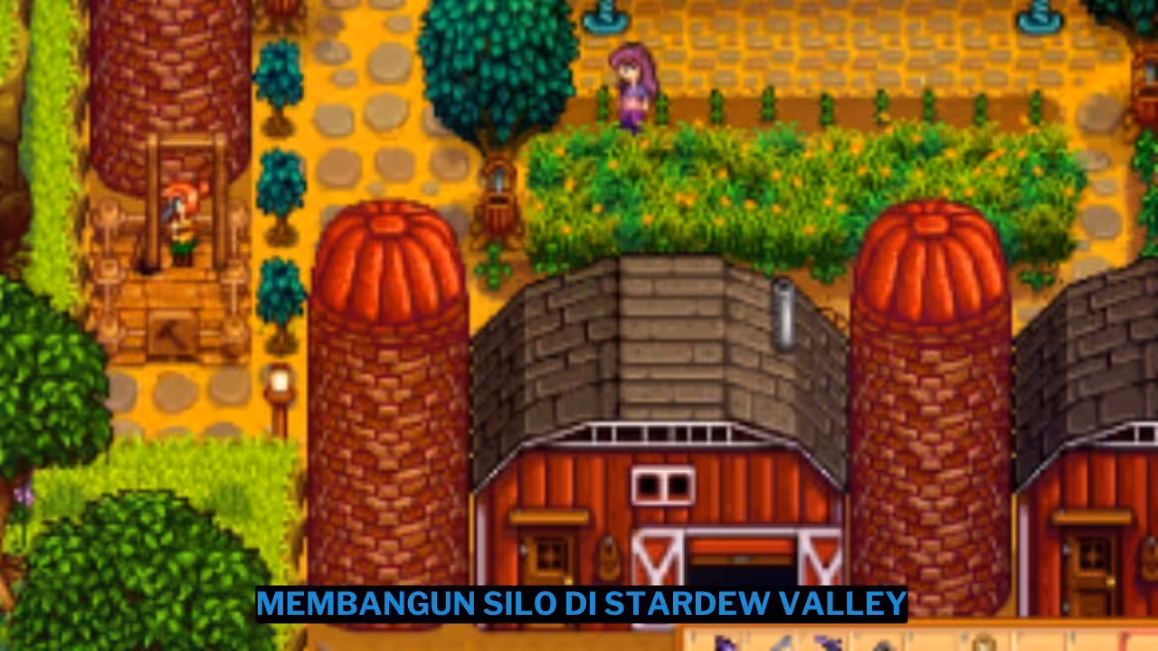 Cara Membangun Silo di Stardew Valley!
