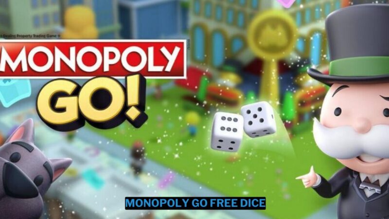 Monopoly Go Free Dice