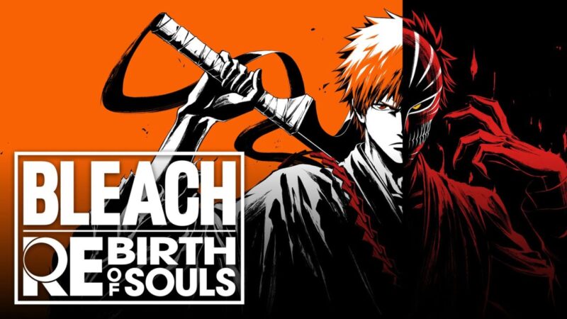 Bandai Namco Umumkan Bleach Rebirth Of Souls