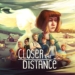 Tanggal rilis closer the distance diumumkan