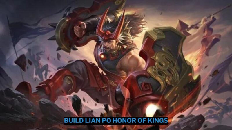 Build Lian Po Honor of Kings Terbaik