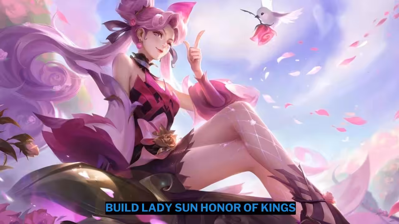 Build Lady Sun Honor of Kings Terbaik
