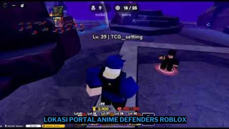 Lokasi Portal Anime Defenders Roblox