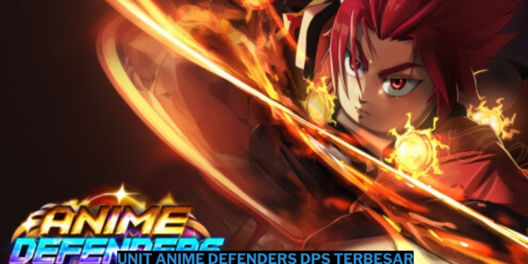 5 unit anime defenders terbaik dengan dps terbesar