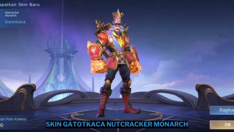 Cara Mendapatkan Skin Gatotkaca Terbaru, Nutcracker Monarch