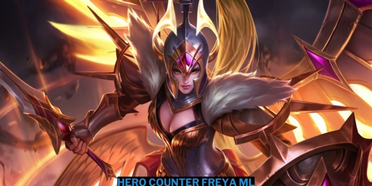 5 hero counter freya mobile legends terbaik