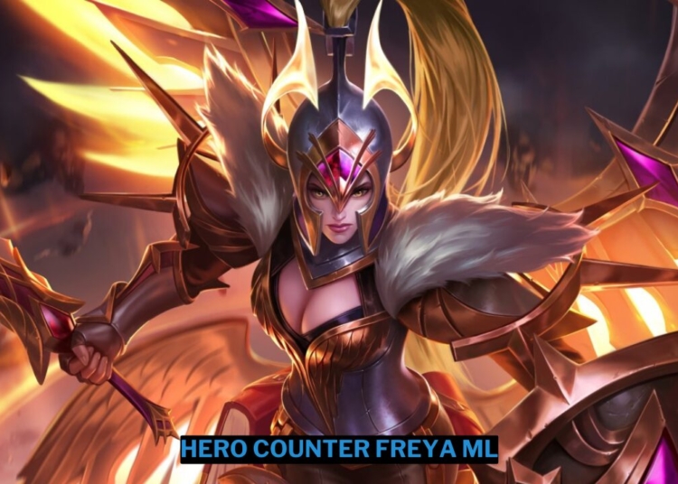 5 hero counter freya mobile legends terbaik