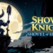 Shovel knight shovel of hope dx rilis tahun 2025