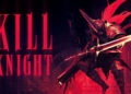 Tanggal rilis kill knight diumumkan