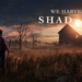 We harvest shadows, game naratif baru dari david wehle