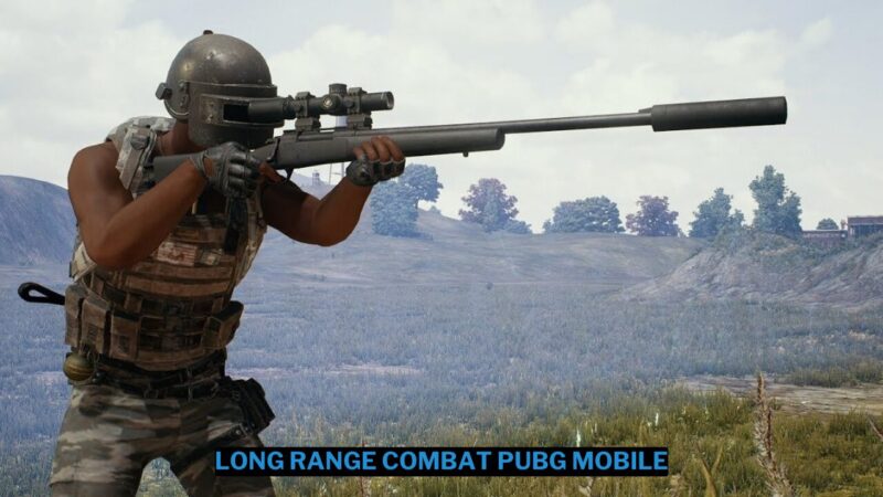 Tips Long Range Combat di PUBG Mobile