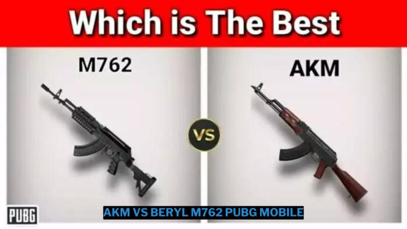 Senjata AKM Vs Beryl M762 PUBG Mobile