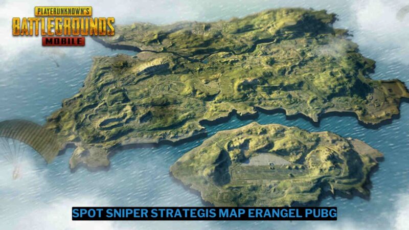 5 Spot Sniper Paling Strategis di Map Erangel PUBG Mobile