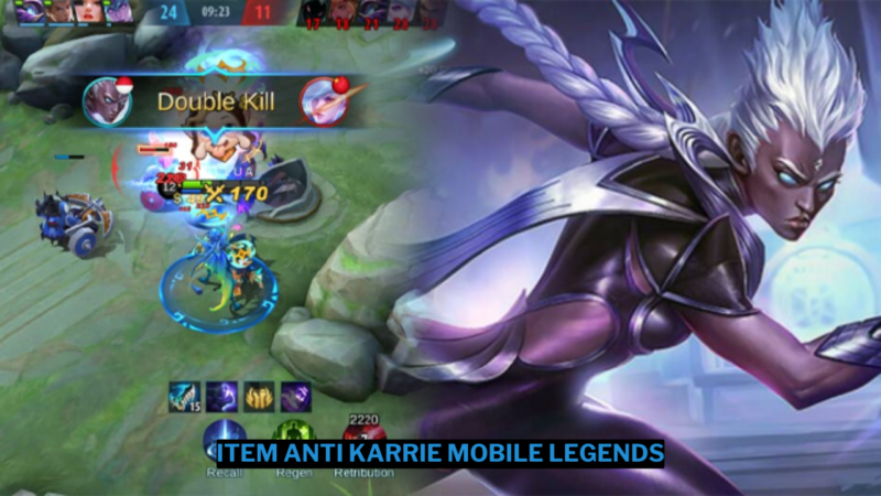 5 Item Anti Karrie di Mobile Legends