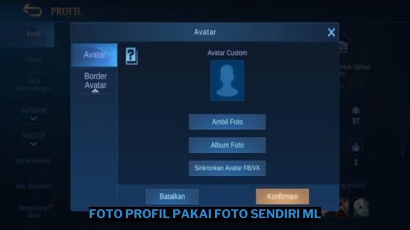 Cara Menggunakan Foto Profil Pakai Foto Sendiri Mobile Legends